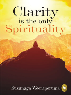 cover image of Clarity is the only